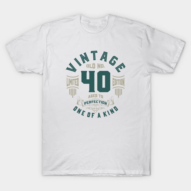 Old No. 40 Aged To Perfection T-Shirt by C_ceconello